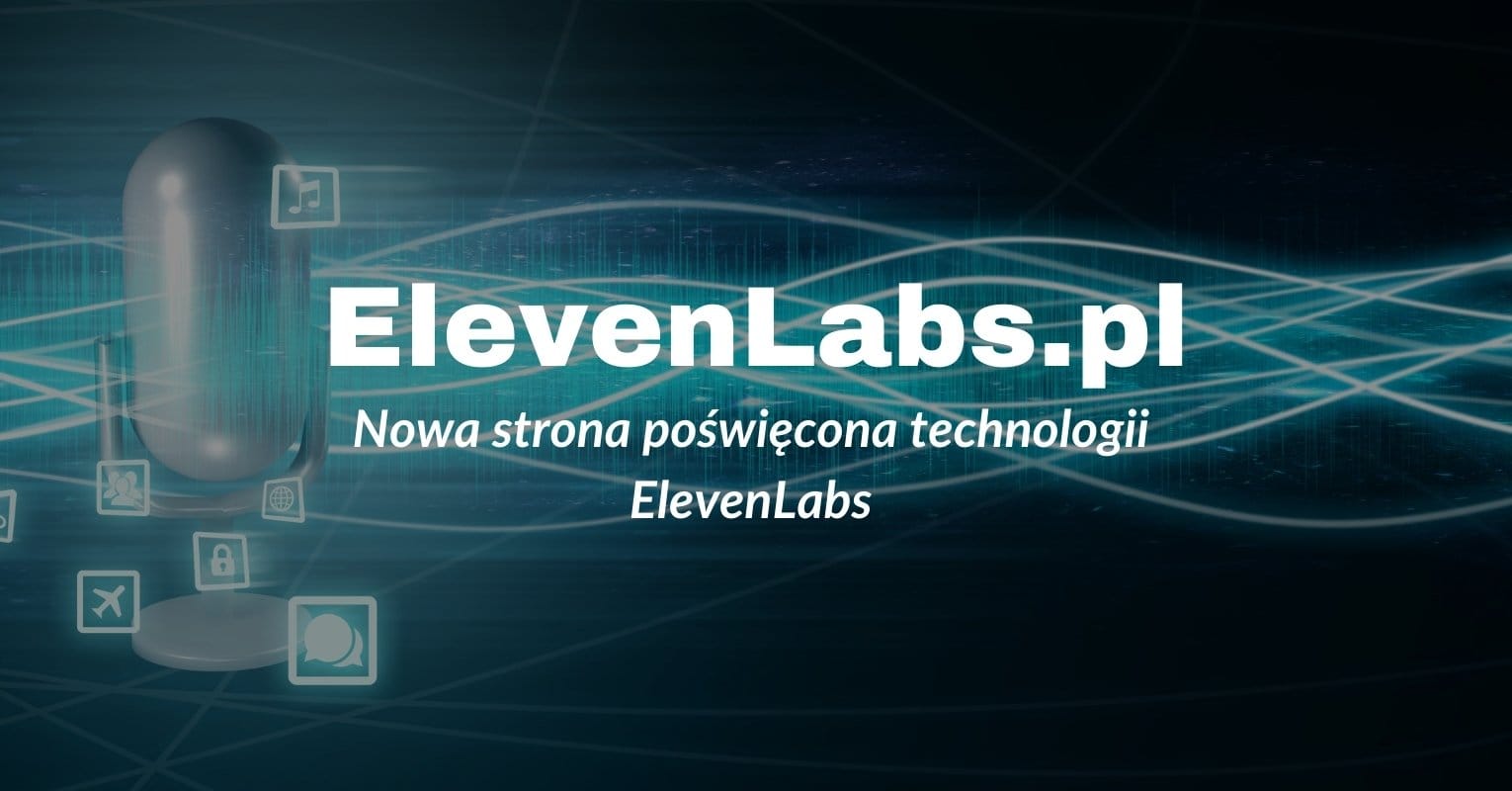 ElevenLabs.pl wystartowało!