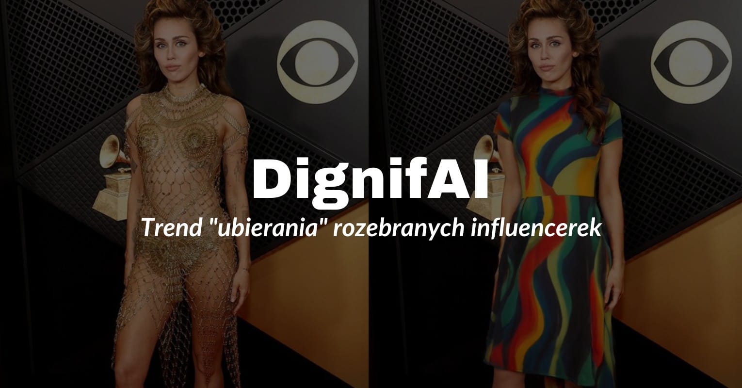 DignifAI – trend „ubierania” rozebranych influencerek